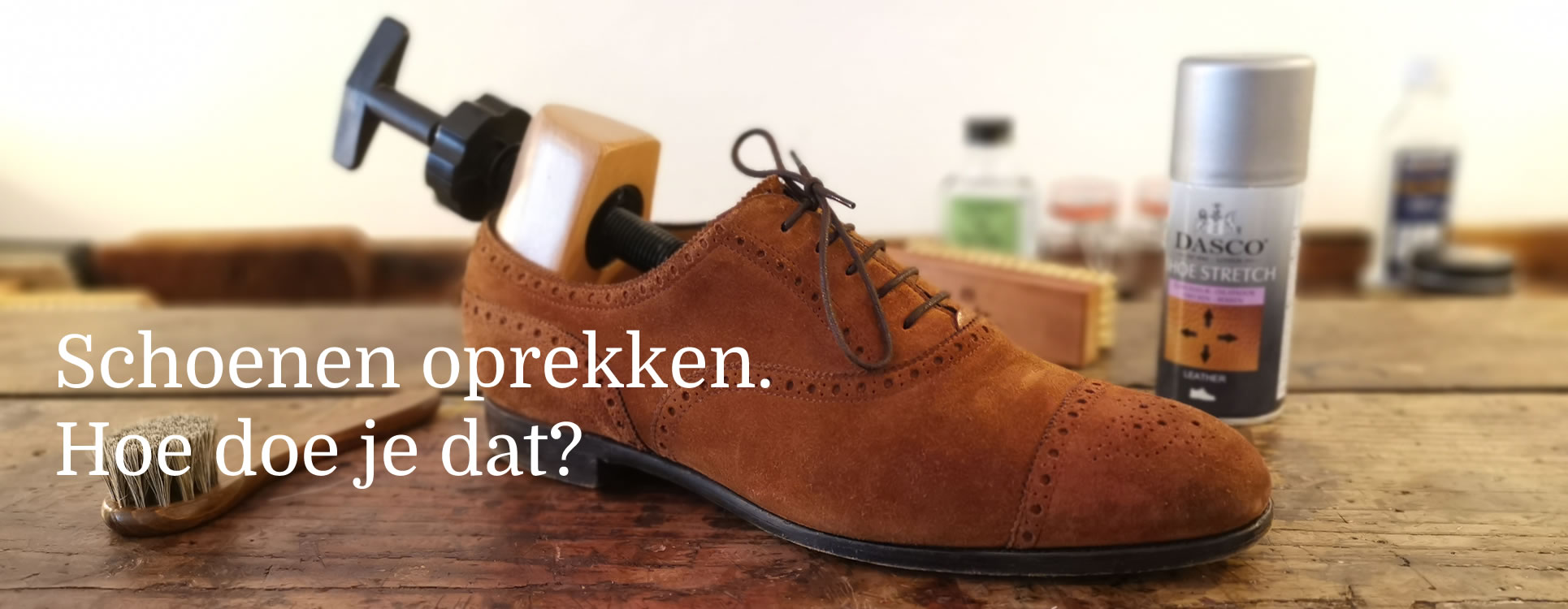 Hoe rek ik mijn schoenen op - The ShoeCare-Shop